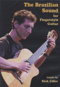 Rick Udler: The Brazilian Sound for Fingerstyle Guitar