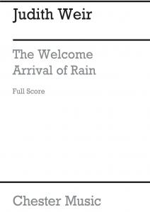 Judith Weir: The Welcome Arrival Of Rain