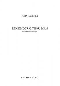 John Tavener: Remember O Thou Man