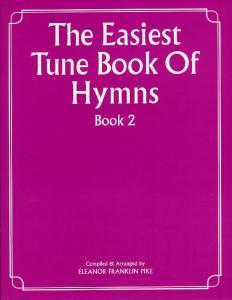 The Easiest Tune Book Of Hymns Book 2