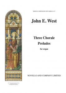 John E. West: Three Chorale Preludes Organ