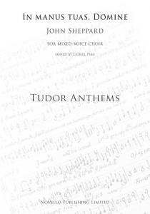 John Sheppard: In Manus Tuas, Domine (Tudor Anthems)