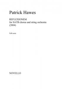 Patrick Hawes: Reflexionem for SATB Chorus and String Orchestra (Full Score)