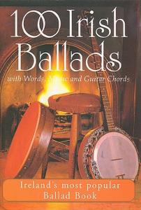 100 Irish Ballads Volume 1