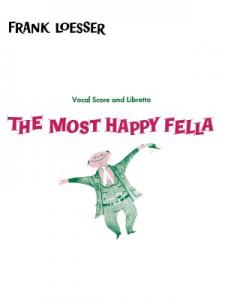 Frank Loesser: The Most Happy Fella (Vocal Score And Libretto)