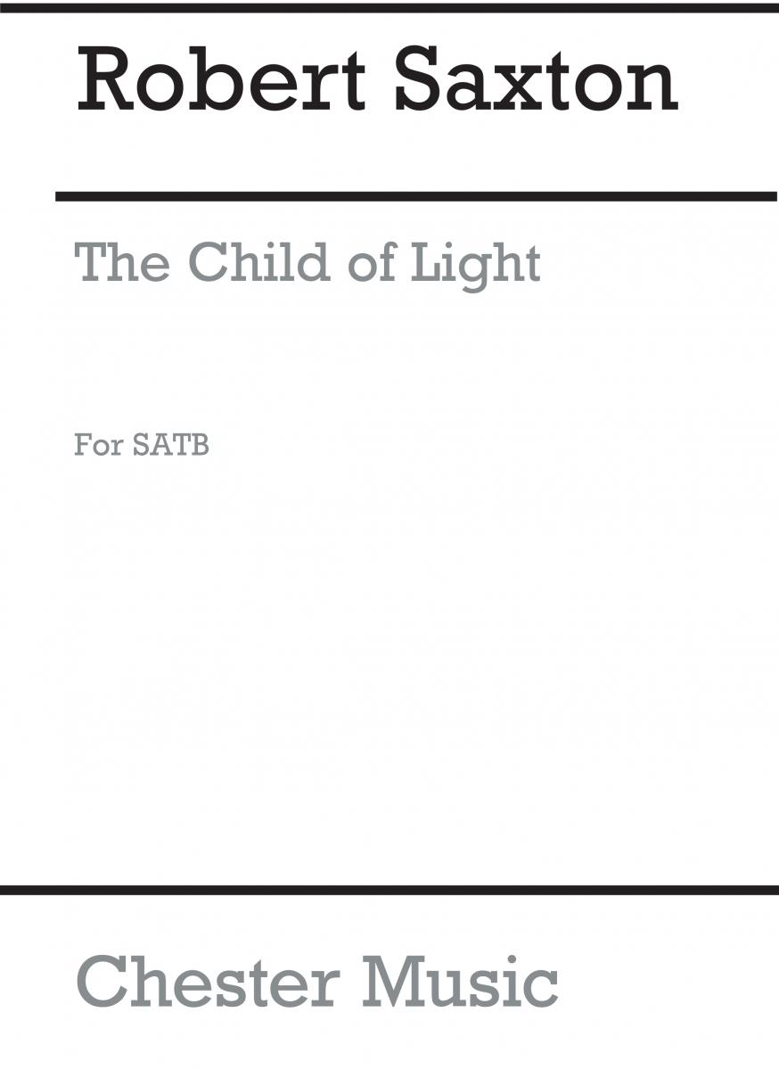 Robert Saxton: The Child Of Light
