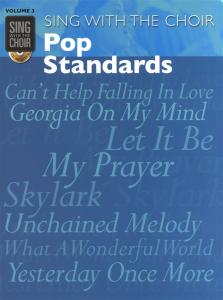 Sing With The Choir Volume 3: Pop Standards