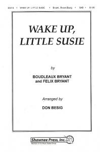 Boudleaux Bryant/Felice Bryant: Wake Up, Little Susie