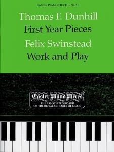 Thomas Dunhill: First Year Pieces/Felix Swinstead: Work And Play