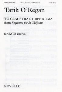 Tarik O'Regan: Tu Claustra Stirpe Regia (From Sequence For St Wulfstan)