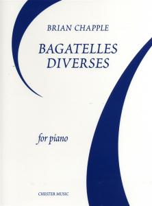 Brian Chapple: Bagatelles Diverses For Piano