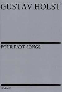 Gustav Holst: Four Part-Songs