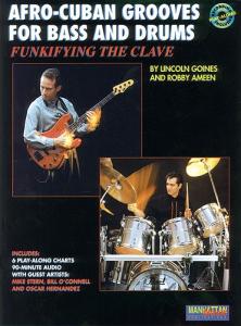 Afro-Cuban Grooves For Bass And Drums: Funkifying The Clave: Book/Cd