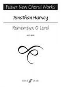 Jonathan Harvey: Remember, O Lord (SATB)