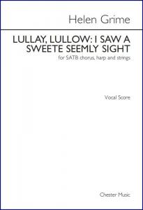 Helen Grime: Lullay, Lullow - I Saw A Sweete Seemly Sight (Vocal Score)