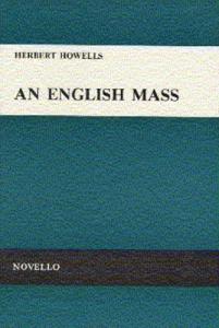 Herbert Howells: An English Mass