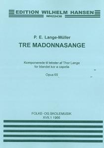P.E. Lange-Müller: Tre Madonna Sange Op.65