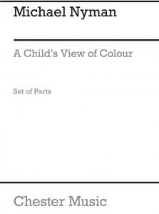 Michael Nyman: A Child's View Of Colour (String Parts)