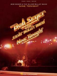 Bob Seger & The Silver Bullet Band: Nine Tonight