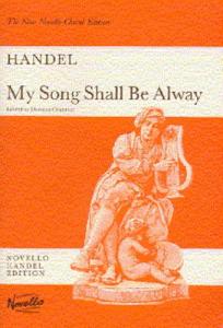 G.F. Handel: My Song Shall Be Alway (Vocal Score)