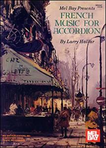 Larry Hallar: French Music for Accordion Volume 1
