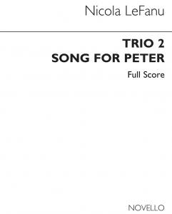 Nicola LeFanu: Trio 2: Song For Peter (Full Score)