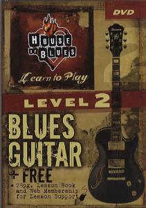 House Of Blues: Learn To Play Blues Guitar - Level 2