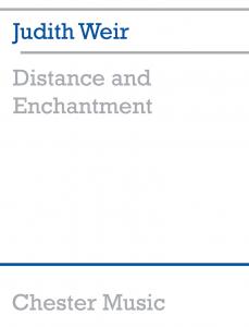 Judith Weir: Distance And Enchantment (Score And Parts)