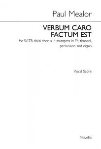 Paul Mealor: Verbum Caro Factum Est (Vocal Score)