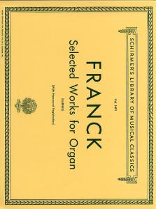 Cesar Franck: Selected Works For Organ