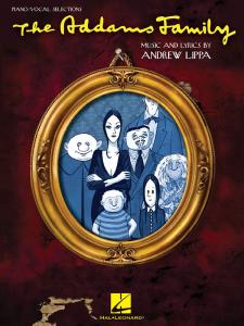 Andrew Lippa: The Addams Family - Piano/Vocal Selections