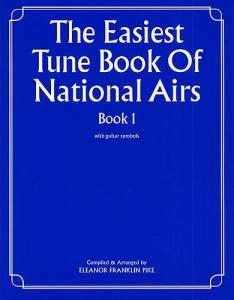 The Easiest Tune Book Of National Airs Book 1