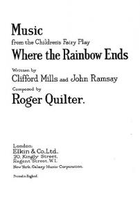 Roger Quilter: Where The Rainbow Ends
