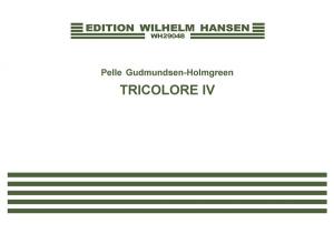 Pelle Gudmundsen-Holmgreen: Tricolore IV (Score)