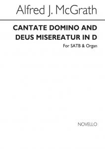 Mcgrath Cantate Domino And Deus Misereatur In D Satb