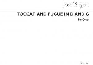 Josef Segert: Toccata In D And Fugue In G Organ (Edited By S G Ould)