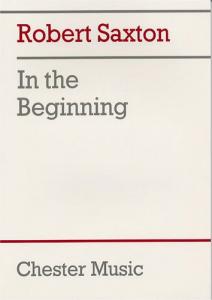 Robert Saxton: In The Beginning (Study Score)