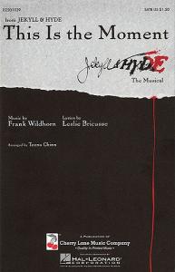 Leslie Bricusse: This Is The Moment (Jekyll And Hyde) - SATB