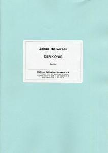 Johan Halvorsen: Der Konig 'Kongen 1' (Score)