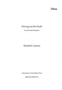 Elisabeth Lutyens: Driving Out The Death Op.81 (Parts)