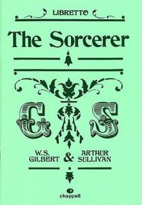 Gilbert And Sullivan: The Sorcerer - Libretto
