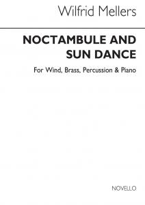 Mellers: Noctambule & Sun Dance for Wind Ensemble (Score)