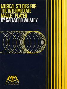 Garwood Whaley: Musical Studies For The Intermediate Mallet Player