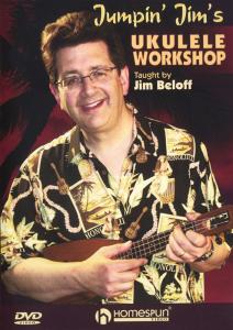 Jim Beloff: Jumpin' Jim's Ukulele Workshop