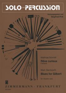 Solo For Percussion - Mark Glentworth: Blues For Gilbert And Matthias Schmitt: R