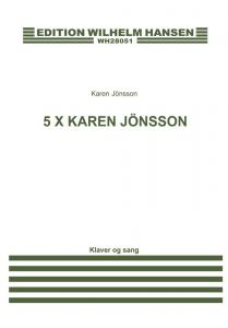 Karen Jönsson: 5 X Karen Jönsson (Voice and piano)