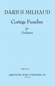 Darius Milhaud: Cortege Funebre Op. 202 (Study Score)