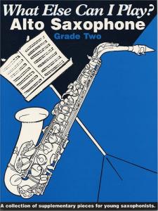 What Else Can I Play? Alto Saxophone Grade Two