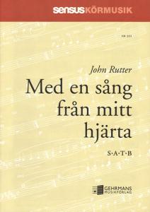 John Rutter: Med en sång från mitt hjärta (SATB)
