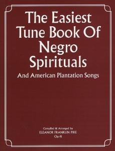 The Easiest Tune Book Of Negro Spirituals